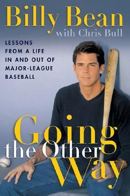 Going the Other Way Lessons from a Life in and out of Major League Baseball  2003 9781569244869 Front Cover