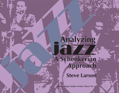 Analyzing Jazz A Schenkerian Approach  2009 9781576471869 Front Cover