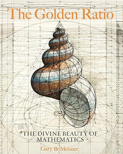 Golden Ratio The Divine Beauty of Mathematics  2018 9781631064869 Front Cover