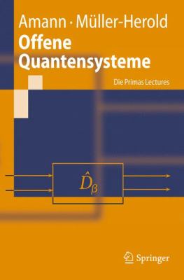 Offene Quantensysteme: Die Primas Lectures  2011 9783642051869 Front Cover