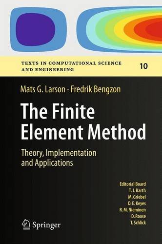 The Finite Element Method: Theory, Implementation, and Practice  2012 9783642332869 Front Cover