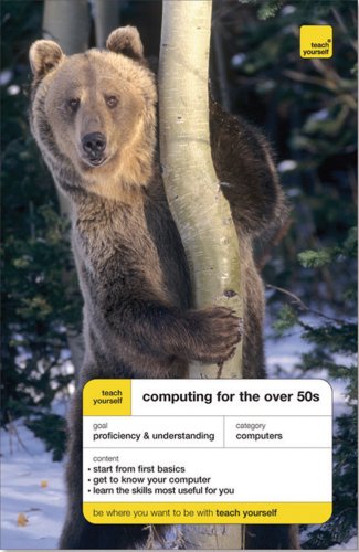 Teach Yourself - Computing for the over 50s   2007 9780071490870 Front Cover