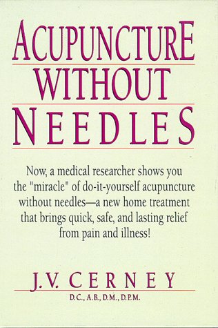 Acupuncture Without Needles  2nd 1999 (Revised) 9780130803870 Front Cover