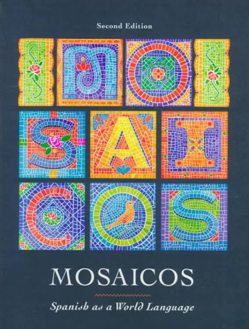 Mosaicos Spanish as a World Language 2nd 1998 9780132375870 Front Cover