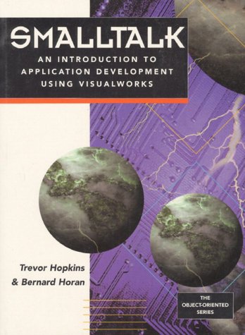 Smalltalk An Introduction to Application Development Using Visualworks  1996 9780133183870 Front Cover