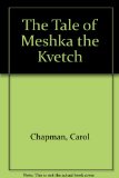 Tale of Meshka the Kvetch  N/A 9780140547870 Front Cover