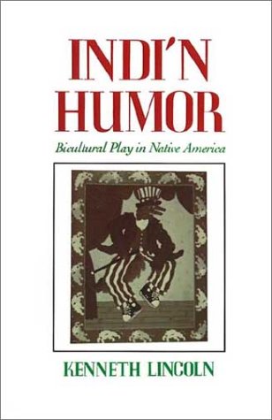 Indi'n Humor Bicultural Play in Native America  1993 9780195068870 Front Cover