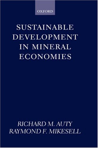 Sustainable Development in Mineral Economies   1998 9780198294870 Front Cover