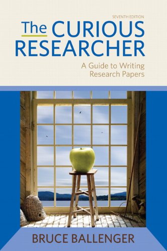 Curious Researcher A Guide to Writing Research Papers 7th 2012 9780205172870 Front Cover
