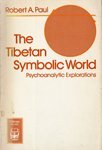 Tibetan Symbolic World Psychoanalytic Explorations  1982 9780226649870 Front Cover