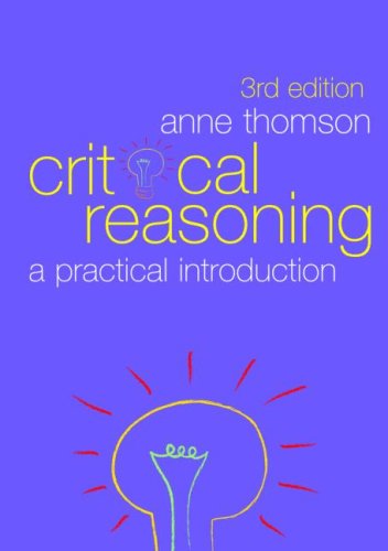 Critical Reasoning A Practical Introduction 3rd 2008 (Revised) 9780415445870 Front Cover