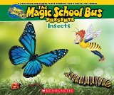 Magic School Bus Presents: Insects A Nonfiction Companion to the Original Magic School Bus Series N/A 9780545685870 Front Cover