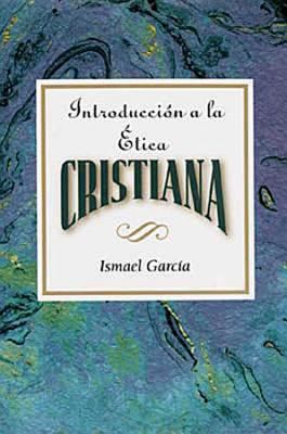 Introducciï¿½n a la ï¿½tica Cristiana AETH Introduction to Christian Ethics Spanish  2003 9780687073870 Front Cover