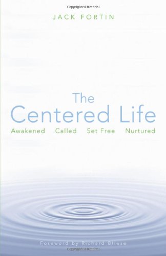 Centered Life Awakened Called Set Free Nurtured  2005 9780806652870 Front Cover