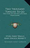 Two Thousand Tongues to Go The Story of the Wycliffe Bible Translators N/A 9781166133870 Front Cover