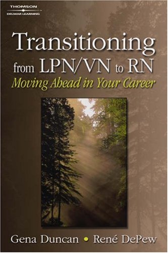 Transitioning from LPN/VN to RN Moving Ahead in Your Career  2005 9781401810870 Front Cover