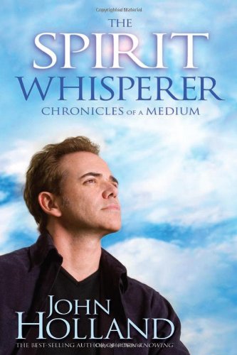 Spirit Whisperer Chronicles of a Medium  2010 9781401922870 Front Cover