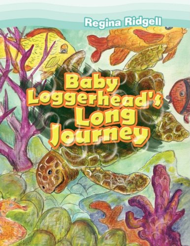 Baby Loggerhead's Long Journey:   2008 9781436320870 Front Cover