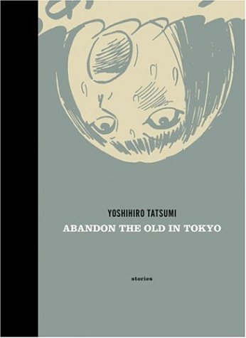 Abandon the Old in Tokyo Stories  2006 9781894937870 Front Cover