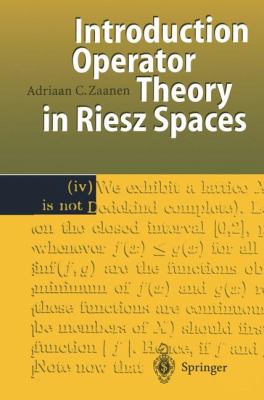 Introduction to Operator Theory in Riesz Spaces   1997 9783642644870 Front Cover