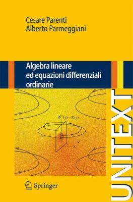Algebra Lineare Ed Equazioni Differenziali Ordinarie   2010 9788847017870 Front Cover