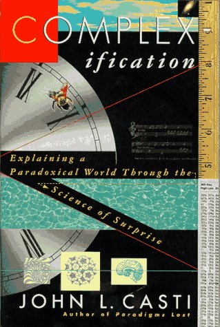 Complexification Explaining a Paradoxical World Through the Science of Surprise N/A 9780060925871 Front Cover