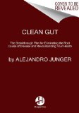 Clean Gut The Breakthrough Plan for Eliminating the Root Cause of Disease and Revolutionizing Your Health  2014 9780062075871 Front Cover