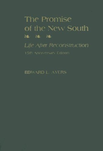 Promise of the New South Life after Reconstruction - 15th Anniversary Edition 15th 2007 9780195326871 Front Cover