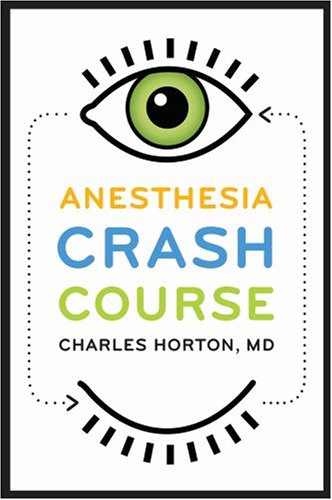 Anesthesia Crash Course   2008 9780195371871 Front Cover