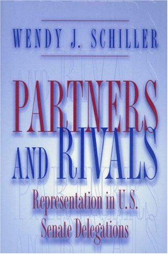 Partners and Rivals Representation in U. S. Senate Delegations  2000 9780691048871 Front Cover
