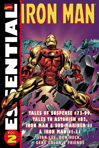 Essential Iron Man Tales of Suspense #73-99, Tales to Astonish #82, Iron Man and Sub-Mariner #1 and Iron Man #1-11  2004 9780785114871 Front Cover