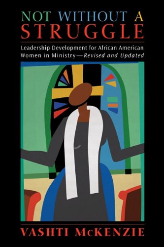 Not Without a Struggle: Leadership Development for African American Women in Ministry  2011 9780829818871 Front Cover