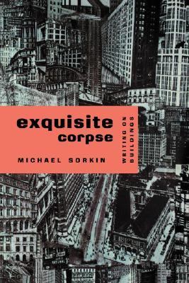 Exquisite Corpse Writings on Buildings N/A 9780860916871 Front Cover