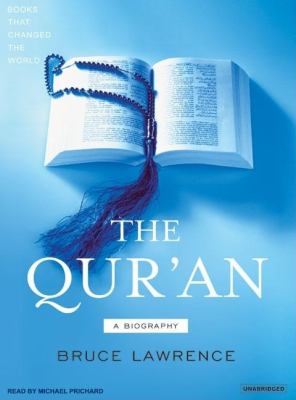 The Qur'an: A Biography, Library Edition  2007 9781400133871 Front Cover