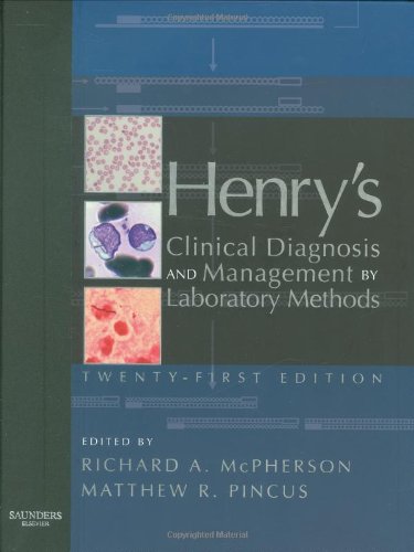 Henry's Clinical Diagnosis and Management by Laboratory Methods  21st 2007 (Revised) 9781416002871 Front Cover