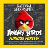 National Geographic Angry Birds Furious Forces The Physics at Play in the World's Most Popular Game N/A 9781426212871 Front Cover