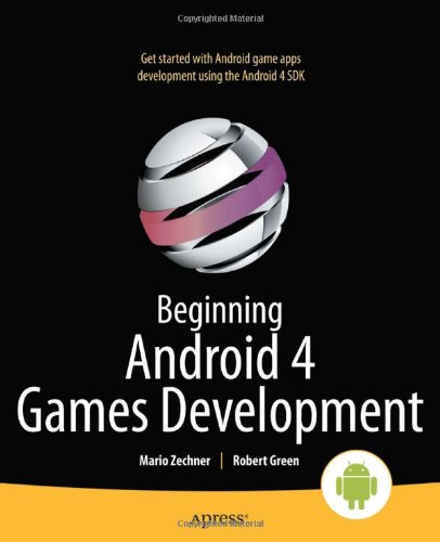 Beginning Android 4 Games Development   2011 9781430239871 Front Cover