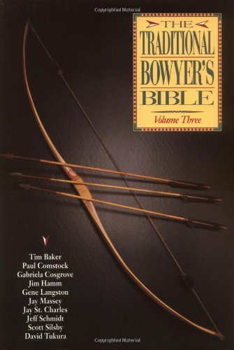 Traditional Bowyer's Bible  N/A 9781585740871 Front Cover