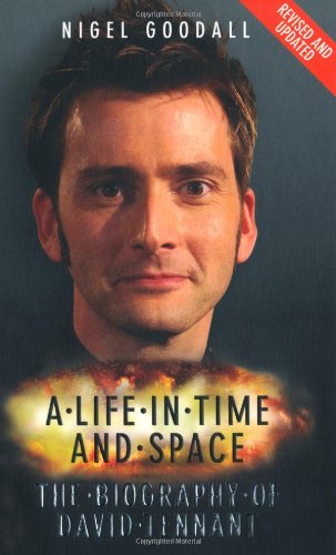 Life in Time and Space The Biography of David Tennant  2010 9781843581871 Front Cover