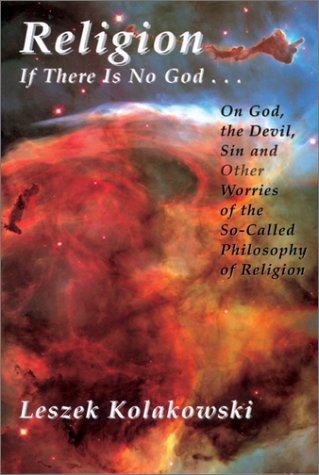 Religion If There Is No God God, the Devil and Sin  2001 (Reprint) 9781890318871 Front Cover