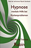 Hypnose Mediale Hilfe Bei Rï¿½ckenproblemen  N/A 9783952393871 Front Cover