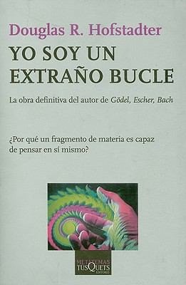 Yo Soy un Extrano Bucle   2008 9788483830871 Front Cover