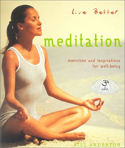 Meditation : Live Better: Exercises and Inspirations for Well-Being N/A 9780007644872 Front Cover