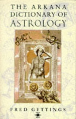 Arkana Dictionary of Astrology   1990 (Revised) 9780140192872 Front Cover