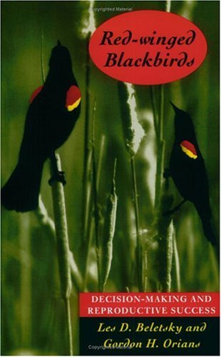 Red-Winged Blackbirds Decision-Making and Reproductive Success  1996 9780226041872 Front Cover