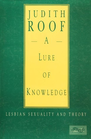Lure of Knowledge Lesbian Sexuality and Theory  1991 9780231074872 Front Cover