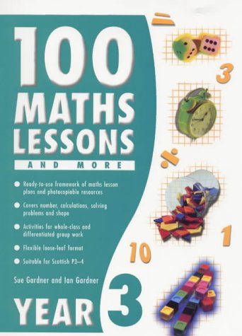 100 Maths Lessons for Year 3 (100 Maths Lessons & More) N/A 9780439016872 Front Cover