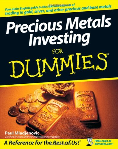 Precious Metals Investing for Dummies   2008 9780470130872 Front Cover