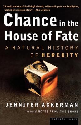Chance in the House of Fate A Natural History of Heredity  2001 (Teachers Edition, Instructors Manual, etc.) 9780618082872 Front Cover