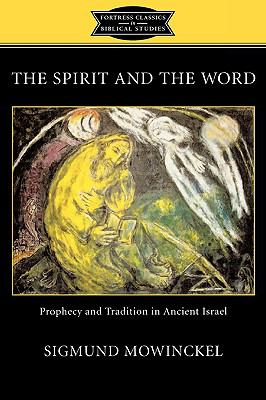 Spirit and the Word Prophecy and Tradition in Ancient Israel  2002 9780800634872 Front Cover